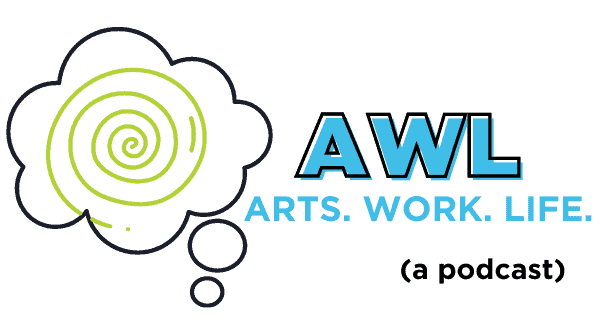 Arts. Work. Life. podcast logo